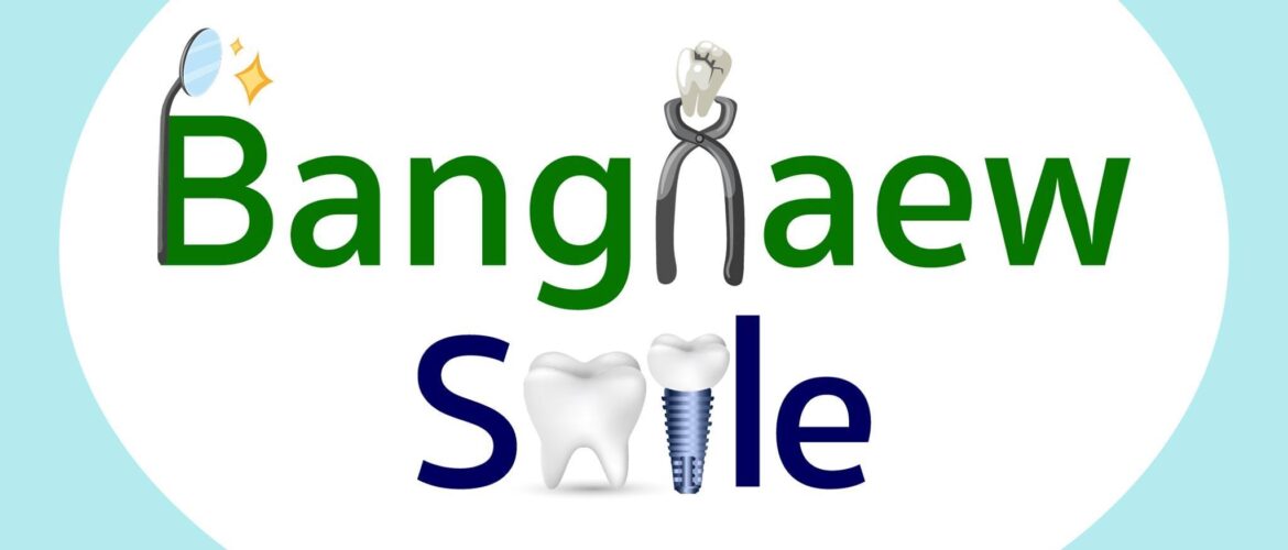 บางเเก้วสไมล์ คลินิกทันตกรรม Bangkaew Smile Dental Clinic